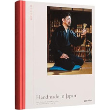 Rankų darbo Japonijoje: Japonija: tradicinių amatų tobulumo siekis