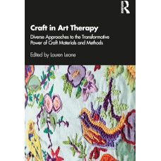 Amatas meno terapijoje: Įvairūs požiūriai į transformuojančią amatų medžiagų ir metodų galią