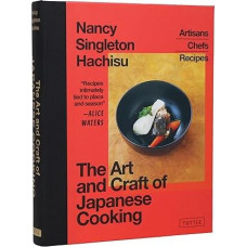 Japoniško maisto gaminimo menas ir amatas: Japonijos regioninių virtuvės šefų receptai ir jų naudojami amatininkų produktai