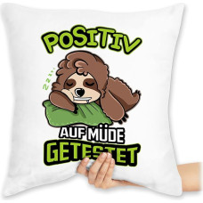 Shirtracer pagalvėlė 40 x 40 cm Dekoratyvinė pagalvėlė - Pareiškimas su posakiais - Positiv auf Müde getestet - 40 x 40 cm - Balta - Posakiai Posakiai Sloth Speak Sloth Funny Morgenmuffel Ich wurde