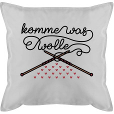 Shirtracer pagalvėlė 50 x 50 cm - pareiškimas su posakiais - Komme Was Wolle - 50 x 50 cm - Pilka - pagalvėlės užvalkalas Posakiai Posakiai Nėrimo pagalvėlės užvalkalas ir užpildas Posakiai Mezgimo mezgimo gerbėjai