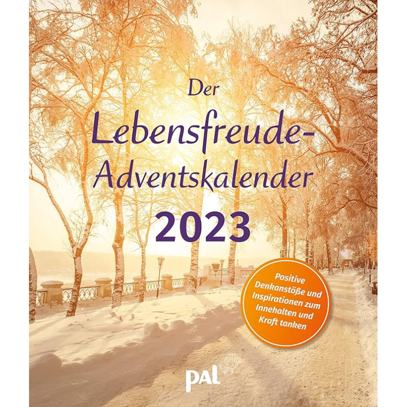 2023 m. gyvenimo džiaugsmo advento kalendorius: Pozityvus maistas mintims ir įkvėpimai, padedantys sustoti ir pasisemti jėgų. Advento kalendorius suaugusiesiems, tinkantis joie de vivre kalendoriui