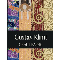 Gustav Klimt Craft Paper: 24 Sheets of Fine Art Details for Scrapbooking, Junk Journaling and Paper Crafts | Symbolism & Vienna Secession