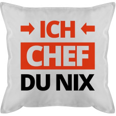 Shirtracer pagalvėlė 50 x 50 cm - pareiškimas su posakiais - Ich Chef du nix - 50 x 50 cm - balta - posakis Juokingi posakiai Juokingi posakiai Juokingas pagalvėlės užvalkalas ir užpildas Posakis Koch pagalvėlės užvalkalas Bin der