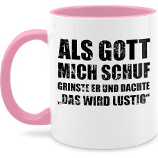 Mug 325 ml – Statement – Als Gott mich schuf er grinste er – Funny Saying Sayings Funny – 325 ml – Pink – Coffee Cup Coffee Cups Statements