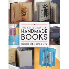 The Art and Craft of Handmade Books: Revised and Updated (Dover Craft Books)