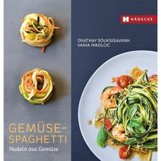 Gemüse-Spaghetti: Nudeln aus Gemüse (Genuss im Quadrat)