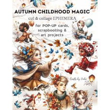 AUTUMN CHILDHOOD MAGIC Cut & Collage Ephemera: ideal for POP-UP CARDS, scrapbooking & Art Projects