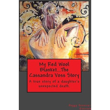 My Red Wool Blanket, The Cassandra Voss Story